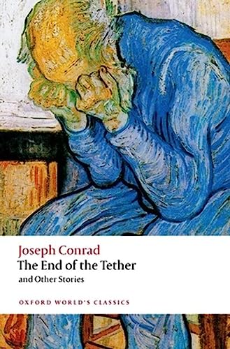 The End of the Tether: and Other Stories (Oxford World's Classics)